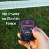 Electric Fence Beeper Tester Showing No Power on Fence Line